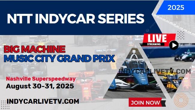 How To Watch IndyCar Music City Grand Prix Live Stream Replay